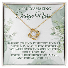 Load image into Gallery viewer, A Truly Amazing Charge Nurse Necklace ORDER
