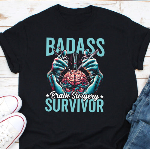 a black t - shirt with the words badass brain surgery survivor on it