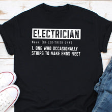 Load image into Gallery viewer, Electrician T-Shirt Funny Electrician Definition Occupation Profession Occupation Tee Shirt, Electrical Worker Contractor Gift, Electricians
