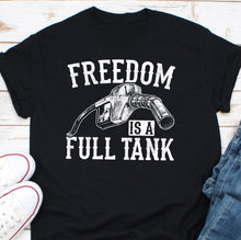 Load image into Gallery viewer, Freedom Is a Full Tank Shirt, Jerry Can Tshirt, Freedom Convoy 2022 Shirt, Canadian Truckers Protest Tee, Mandate Freedom Tshirt
