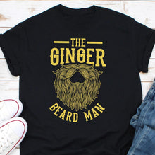 Load image into Gallery viewer, Ginger Beard Man T-Shirt Red Haired Shirt Funny Men&#39;s Beard Shirt Red Beard T Shirt Bearded Man Shirts Ginger Beard Man Tee Gift for Husband
