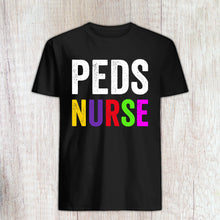 Load image into Gallery viewer, PEDS Nurse Shirt, Pediatrics Gift, Nursing Student, Nurse Graduation, Pediatric Intensive Care
