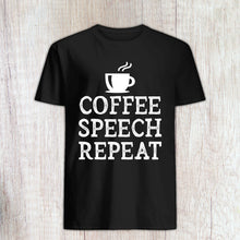 Load image into Gallery viewer, Coffee Speech Repeat Shirt Speech Therapy Pathologist Gift Speech Teacher Gift Language SLP Gift
