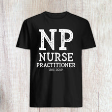 Load image into Gallery viewer, Nurse Practitioner Gifts, Nurse Practitioner Shirt, Rae Dunn Nurse Practitioner

