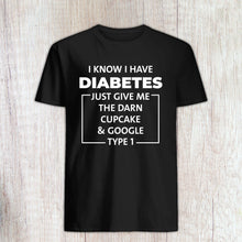 Load image into Gallery viewer, Funny Type 1 Diabetes Shirt - T1 Diabetic Shirt - Type 1 Diabetic Gift idea - Diabetic Type 1 Shirt
