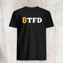 Load image into Gallery viewer, BTFD Shirt, Buy The F&#39;ing Dip Tshirt Uniswap Shirt Chainlink Shirt Crypto Shirt HODL Tshirt

