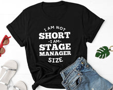 Load image into Gallery viewer, Stage Manager Shirt, Stage Manager Gifts, Funny Theatre Quotes Stage Management Saying T-shirt
