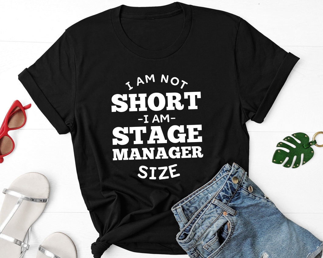 Stage Manager Shirt, Stage Manager Gifts, Funny Theatre Quotes Stage Management Saying T-shirt