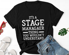 Load image into Gallery viewer, Stage Manager Shirt - Stage Manager Gifts - Mom Mother Girl Woman Stage Manager Shirt - Theatre Shirt
