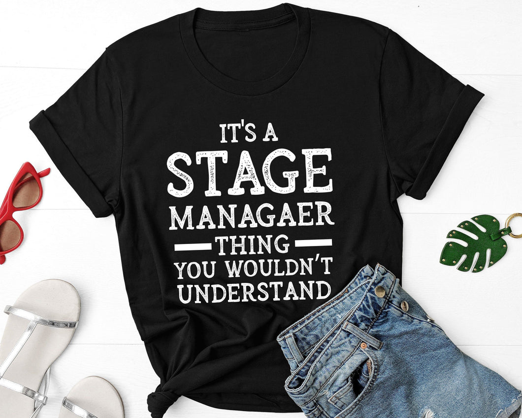 Stage Manager Shirt - Stage Manager Gifts - Mom Mother Girl Woman Stage Manager Shirt - Theatre Shirt