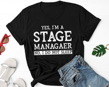 Load image into Gallery viewer, Funny Stage Manager, Shirt Stage Manager, Theatre Assistant, Stage Manager Shirts, Theatre Shirt
