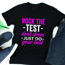 Load image into Gallery viewer, Funny Test Day shirt Rock The Test Don&#39;t Stress Do Your Best shirt, Test Day Shirt, Testing Day Exam Day
