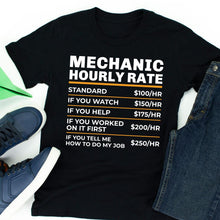 Load image into Gallery viewer, Funny Mechanic Hourly Rate Gift Shirt, Mechanic Dad Shirt, Funny Mechanic T-Shirt, I&#39;m A Mechanic Hourly Rate Shirt
