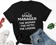 Load image into Gallery viewer, Stage Manager The Woman The Myth The Legend T-Shirt, Stage Manager Shirt, Theatre Women Shirt

