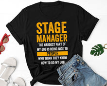 Load image into Gallery viewer, Funny Stage Manager Shirt, Stage Manager Gifts, Stage Manager Shirt Theatre
