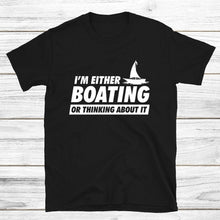 Load image into Gallery viewer, Boating T-shirt, Boating Gift for Him, Funny Boat Shirts, Gift for Boaters, Boating Shirt
