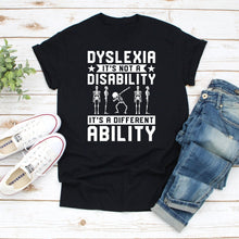 Load image into Gallery viewer, Dyslexia It&#39;s Not A Disability Dyslexia Awareness Shirt Dyslexia Teacher, Dyslexia Squad
