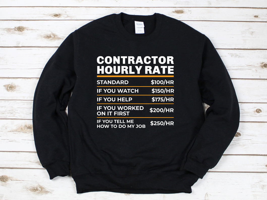 Contractor Hourly Rate Sweatshirt - Funny Contractor Sweatshirt, Handyman Gift, Gift for Builder