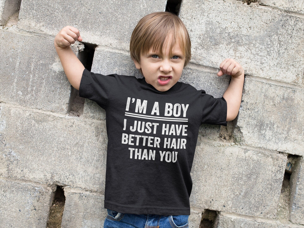 Im a Boy I Just Have Better Hair Than You Shirt Im a Boy With Long Hair Shirt, Boys Long Hair Shirt