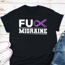 Load image into Gallery viewer, Fuck Migraine Shirt, Awareness Tshirt For Migraine Warrior Fighter Survivor, I Hate Headaches Tee
