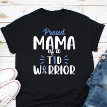 Load image into Gallery viewer, Proud Mama of a T1D Warrior, Diabetes Awareness Shirt, Diabetic Mom, Diabetes Walk Month
