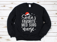 Load image into Gallery viewer, Santa&#39;s Favorite Med Surg Nurse Sweatshirt, Surgical Nurse Christmas Sweatshirt
