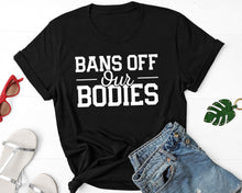 Load image into Gallery viewer, Bans Off Our Bodies Shirt for Women - Texas Women T Shirt
