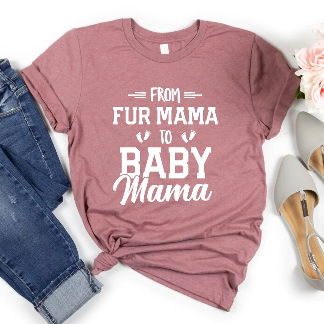 From Fur Mama To Baby Mama Pregnancy Shirts for First Time Moms Funny Maternity Shirts