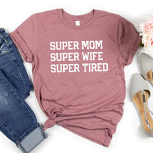 Load image into Gallery viewer, Super Tired Mom Funny Maternity Shirts, Funny Pregnancy Shirts, Cute Pregnancy Shirts With Sayings
