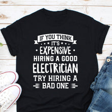 Load image into Gallery viewer, Funny Electrician Shirts, Electrician Work Shirt, Electrician Dad Tee Shirt, Electrical Engineer Shirt

