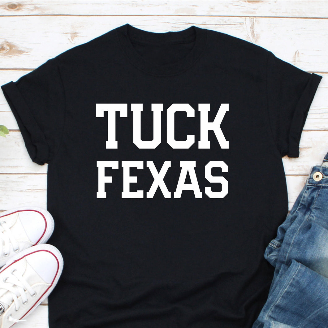 Tuck Fexas Shirt - Texas T Shirt for Men and Women