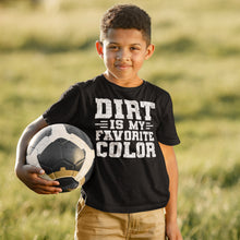 Load image into Gallery viewer, Dirt Shirt, Dirt is My Color, I Like Dirt, Funny Love Dirt Shirt, Dirt Favorite Color Shirt, Dirt Shirt boys
