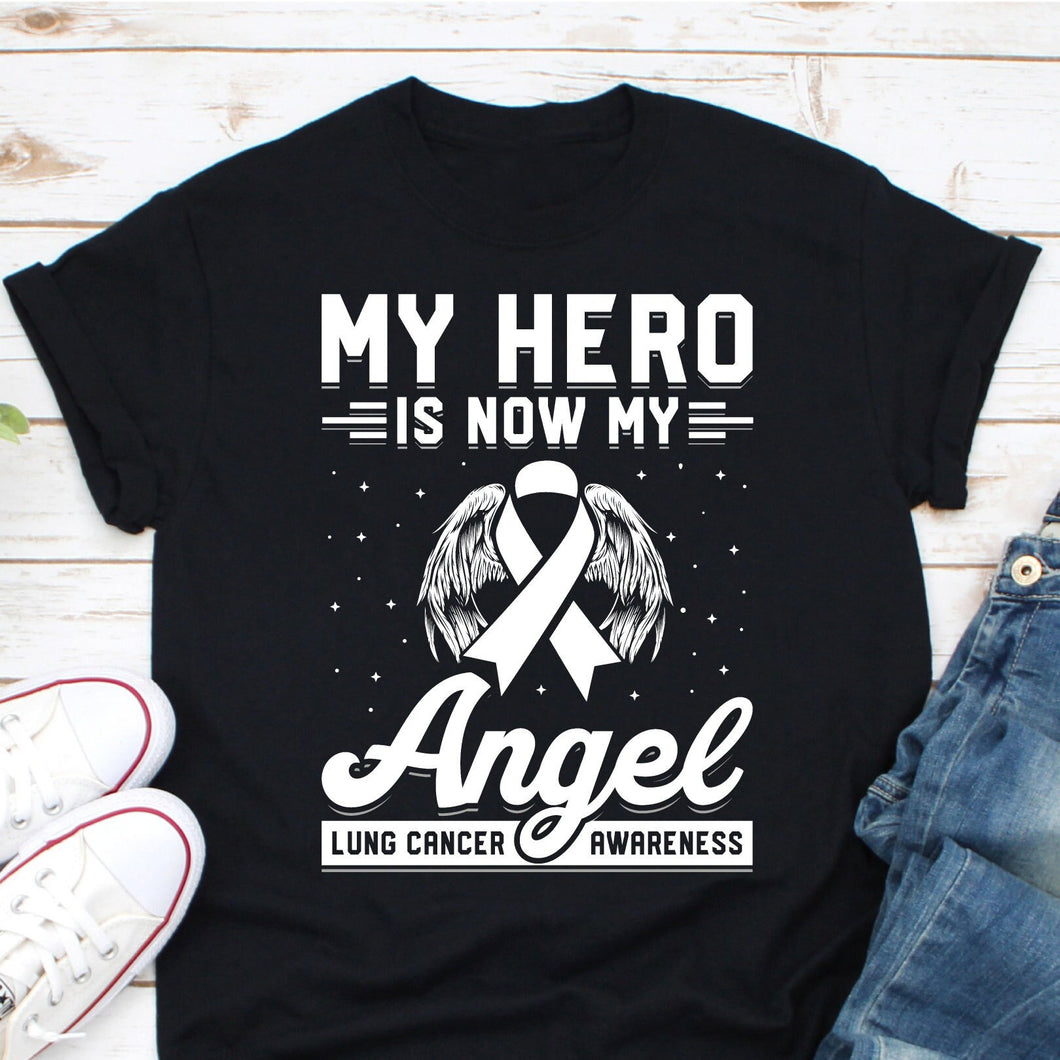 My Hero Is Now My Angel T Shirt, Lung Cancer, Cancer Awareness, Lung Cancer Shirt, Lung Cancer Recovery Gift