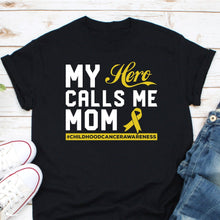 Load image into Gallery viewer, Childhood Cancer Shirt Childhood Cancer Awareness For Mom Cancer Warrior T Shirt
