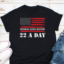 Load image into Gallery viewer, Veteran Lives Matter Suicide Awareness PTSD Veteran 22 Day Shirt, 22 Too Many PTSD Awareness T Shirt
