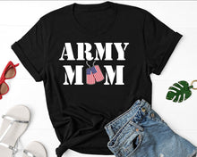 Load image into Gallery viewer, Army Mom Shirt | Army Mom Tee | Army Mom T-Shirt | Proud Mom Shirt | Army Mom | Proud Army Mom
