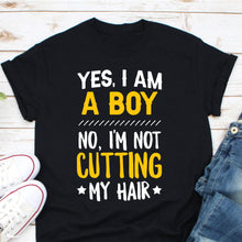 Load image into Gallery viewer, Im a Boy I Just Have Better Hair Than You Shirt Im a Boy With Long Hair Shirt, Boys Long Hair Shirt
