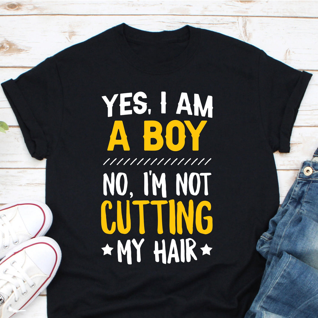 Im a Boy I Just Have Better Hair Than You Shirt Im a Boy With Long Hair Shirt, Boys Long Hair Shirt