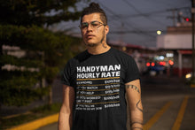 Load image into Gallery viewer, Handyman Hourly Labor Rates Shirt, Handyman Shirt, Handyman Birthday Gift, Labor Rates Shirt
