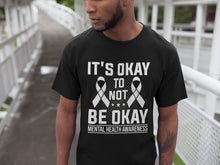Load image into Gallery viewer, Depression Shirt It&#39;s Okay To Not Be Okay, Mental Illness Shirt, Mental Health Support Shirt
