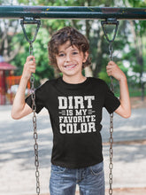 Load image into Gallery viewer, Dirt Shirt, Dirt is My Color, I Like Dirt, Funny Love Dirt Shirt, Dirt Favorite Color Shirt, Dirt Shirt boys
