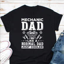 Load image into Gallery viewer, Mechanic Dad Shirt, Mechanic Cooler Dad, Auto Mechanic Dad, My Dad Is Mechanic Shirt
