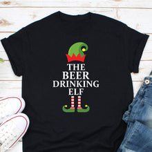 Load image into Gallery viewer, The Beer Drinking Elf Merry Christmas Shirt, Beer Christmas Elf Shirt, I&#39;m Beer Drinker Elf Shirt

