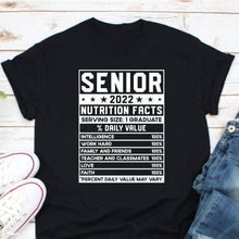 Load image into Gallery viewer, Senior 2022 Nutrition Facts Shirt, Senior 2022 Shirt, Nutrition Class of 2022 Shirt
