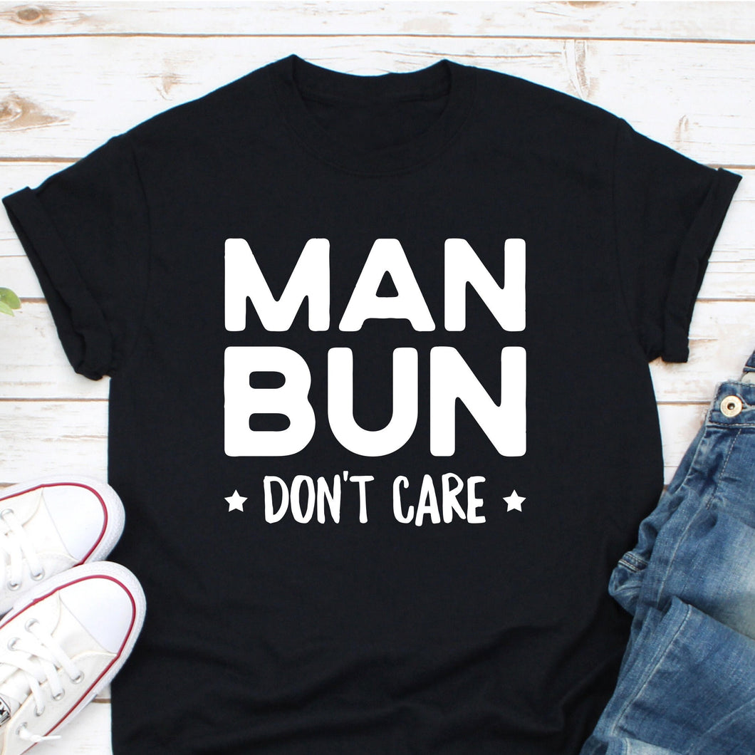 Man Bun Don't Care Shirt, Man Bun Shirt, Boys With Long Hair, Man Bun Gift for Kids