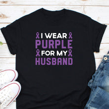 Load image into Gallery viewer, I Wear Purple For My Husband Shirt, Pancreatic Cancer Awareness Shirt, Pancreatic Cancer Survivor
