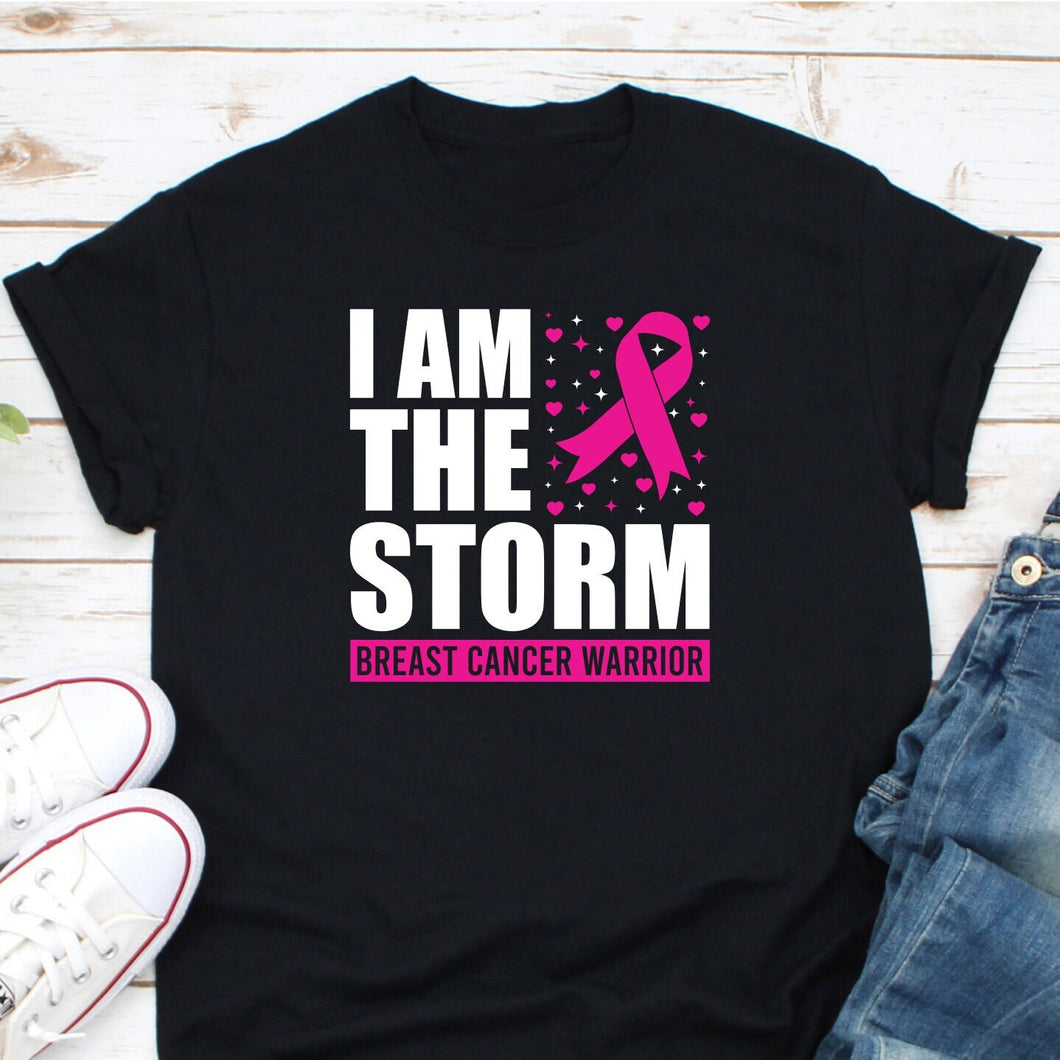 I Am The Storm,  Breast Cancer Awareness Shirt, Breast Cancer Shirt, Breast Cancer Fighter Shirt