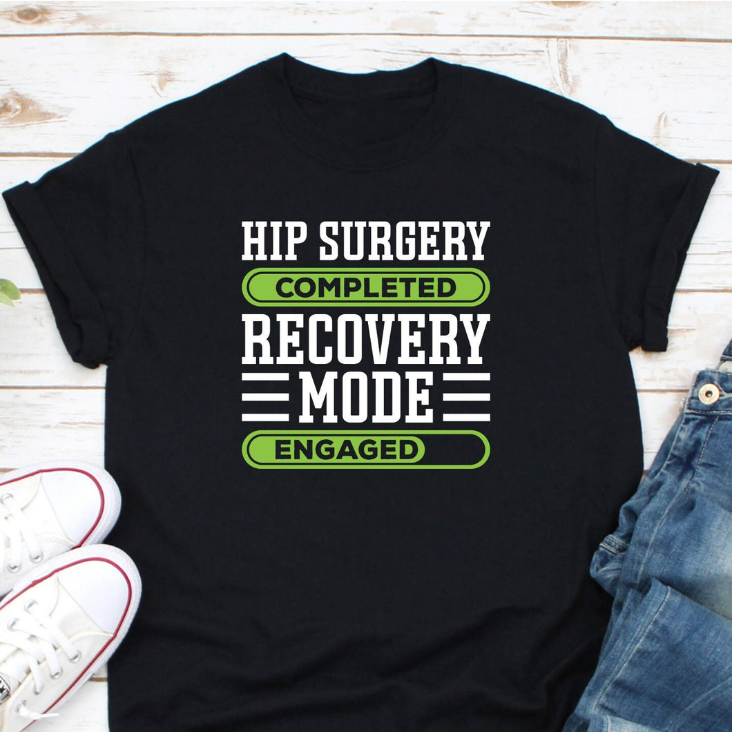 Hip Surgery Complete Shirt, Funny Hip Replacement, Hip Replacement Gift, Hip Replacement Tee