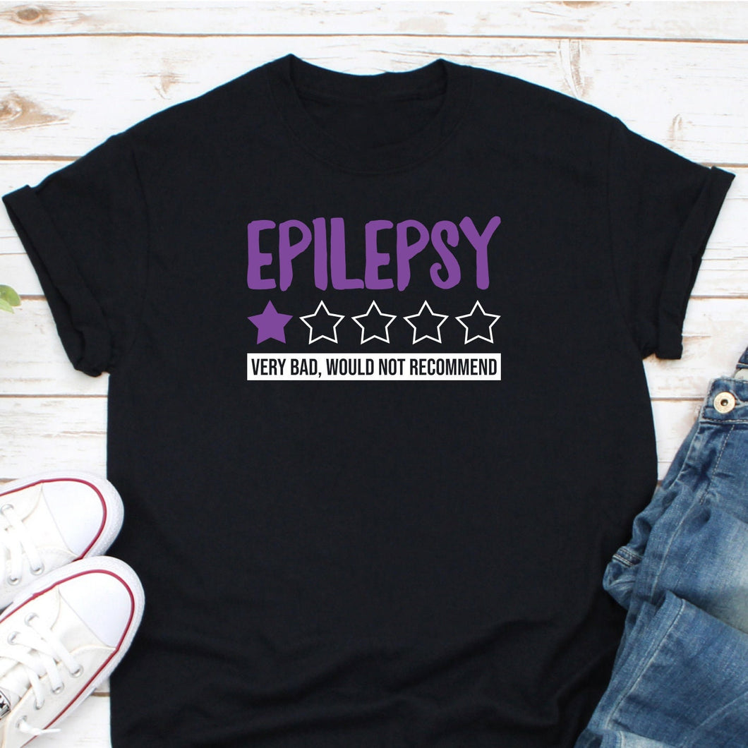 Epilepsy Very Bad Would Not Recommend Shirt, Epilepsy Awareness Shirt, Epilepsy Supporter Shirt