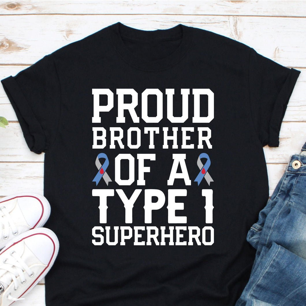 Proud Brother Of a Type 1 Superhero Type 1 Diabetes Shirt, T1D Fighter T1D Proud Brother